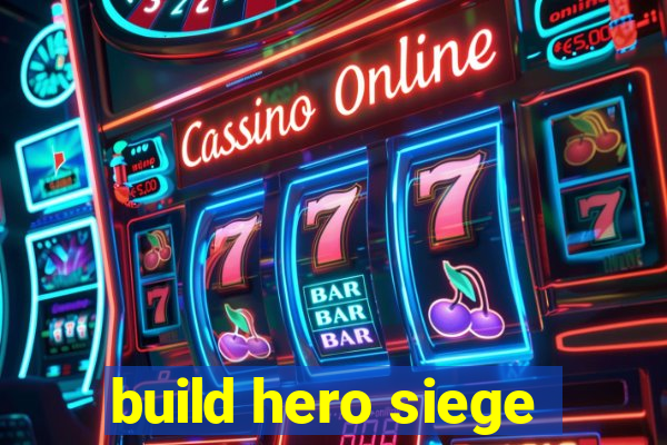 build hero siege